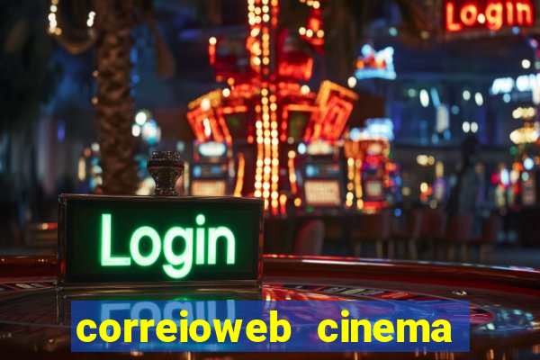 correioweb cinema todos os filmes